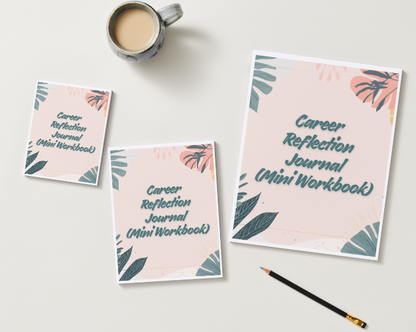 Career Reflection Journal (Mini Workbook)